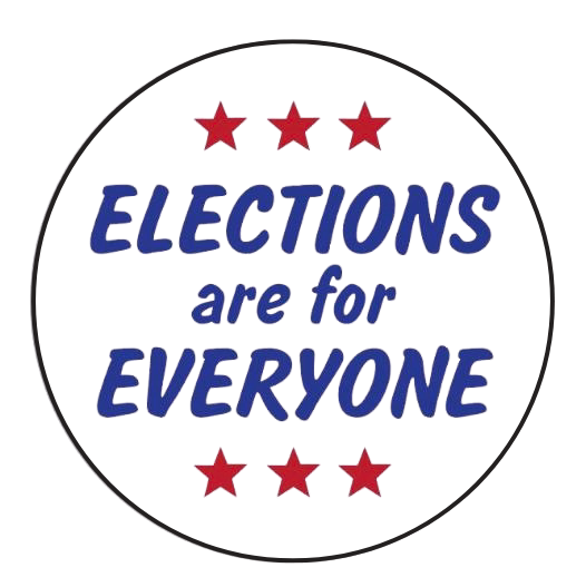 A circle button shaped design with red stars framing the blue text, Elections are for Everyone" on a white field.